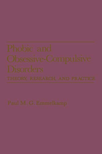 Phobic and Obsessive-Compulsive Disorders: Theory, Research, And Practice (The Plenum Behavior Therapy Series)