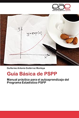 Guía Básica de PSPP: Manual práctico para el autoaprendizaje del Programa Estadístico PSPP