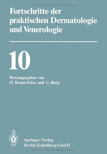 Fortschritte der praktischen Dermatologie und Venerologie: Vorträge der X. Fortbildungswoche der Dermatologischen Klinik und Poliklinik der ... Dermatologen e.V. vom 25.-29. Juli 1983