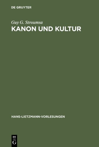 Kanon und Kultur: Zwei Studien Zur Hermeneutik DES Antiken Christentums (Hans-Lietzmann-Vorlesungen)