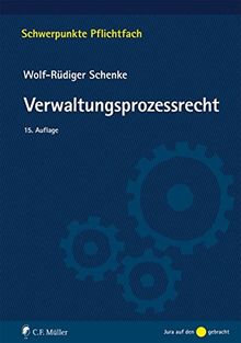 Verwaltungsprozessrecht (Schwerpunkte Pflichtfach)