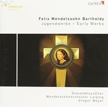 Felix Mendelssohn Bartholdy - Early Works