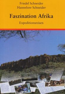 Faszination Afrika: Expeditionsreisen