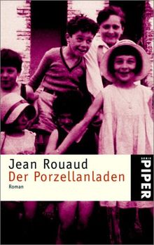 Der Porzellanladen: Roman von Jean Rouaud