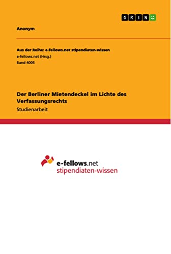 Der Berliner Mietendeckel im Lichte des Verfassungsrechts