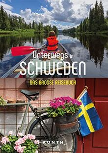Unterwegs in Schweden: Das große Reisebuch (KUNTH Unterwegs in ...)