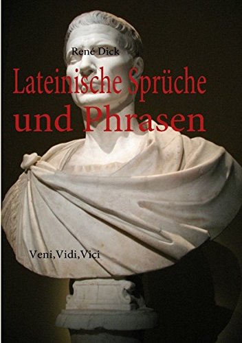Lateinische Sprüche und Phrasen: Veni,Vidi,Vici