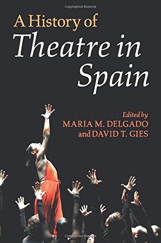 A History of Theatre in Spain