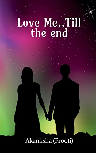 Love Me..Till the End
