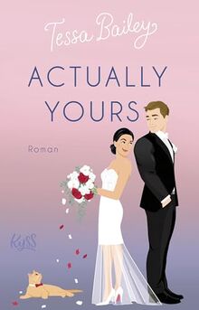 Actually Yours: Die neue Romantic Comedy von TikTok-Phänomen Tessa Bailey