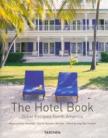 The hotel book : great escapes North America