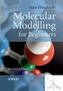 Molecular Modelling for Beginners, Second Edition