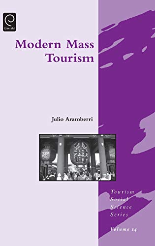 Modern Mass Tourism (Tourism Social Science, Band 14)