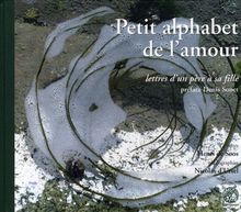 Petit alphabet de l'amour : Lettres d'un père à sa fille