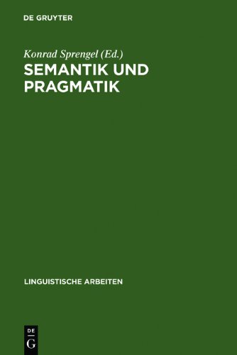 Semantik und Pragmatik: Akten des 11. Linguistischen Kolloquiums : Aachen 1976, Bd. 2 (Linguistische Arbeiten)