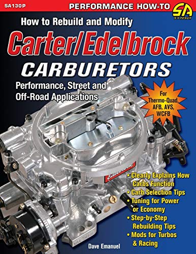 Dave Emanuel How To Rebuild And Modify Carter/Edelbrock Carburetors