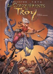 Les conquérants de Troy. Vol. 4. Le mont Rapace