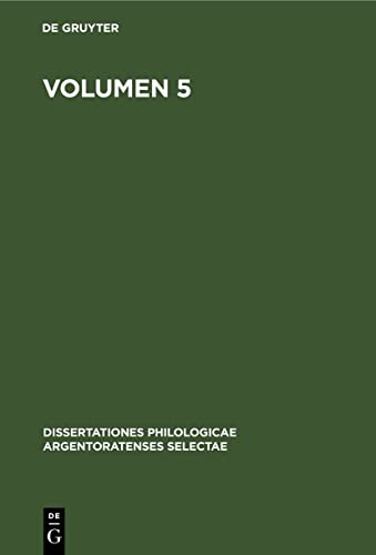 Volumen 5 (Dissertationes philologicae Argentoratenses selectae, 5, Band 5)