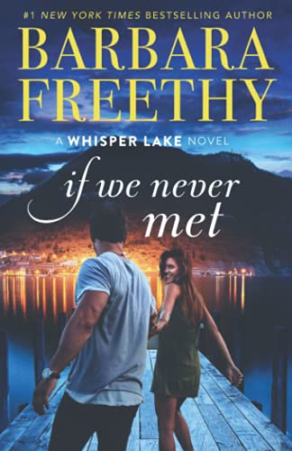 If We Never Met (Whisper Lake, Band 5)