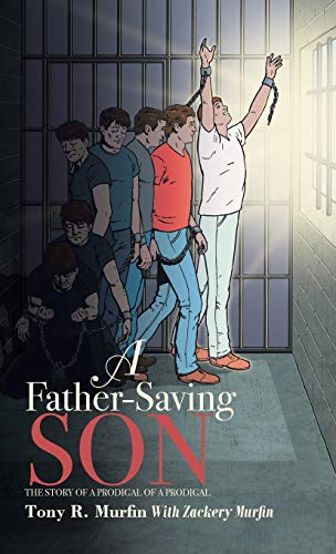 A Father-Saving Son: The story of a prodigal of a prodigal