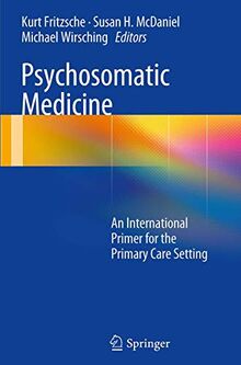 Psychosomatic Medicine: An International Primer for the Primary Care Setting