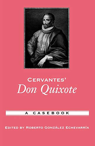 Cervantes' Don Quixote: A Casebook (Casebooks in Criticism)