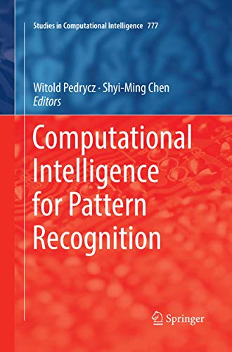 Computational Intelligence for Pattern Recognition (Studies in Computational Intelligence, Band 777)