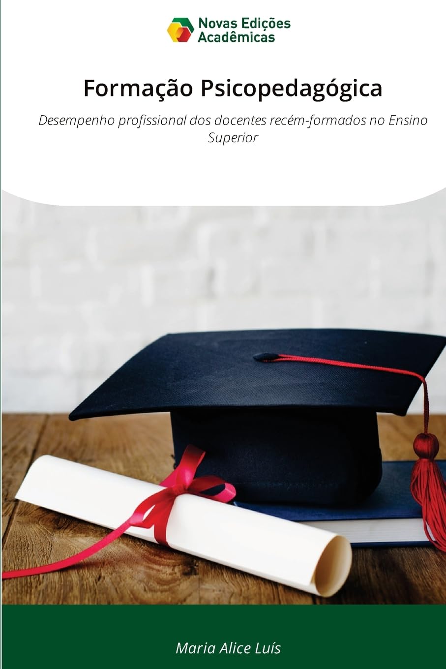 Formação Psicopedagógica: Desempenho profissional dos docentes recém-formados no Ensino Superior