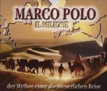 Marco Polo: Il Milione - Der Mythos einer abenteuerlichen Reise. (4 CDs in einer Multibox, Länge: ca. 280 Min.)