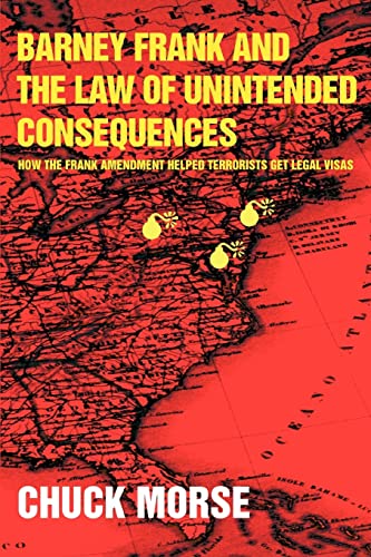 Barney Frank and the Law of Unintended Consequences: How the Frank Amendment Helped Terrorists get Legal Visas