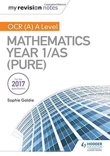 My Revision Notes: OCR (A) A Level Mathematics Year 1/AS (Pure)