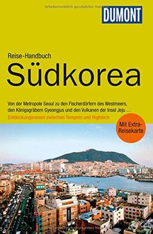 DuMont Reise-Handbuch Reiseführer Südkorea: mit Extra-Reisekarte