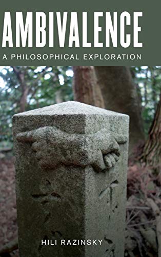 Ambivalence: A Philosophical Exploration