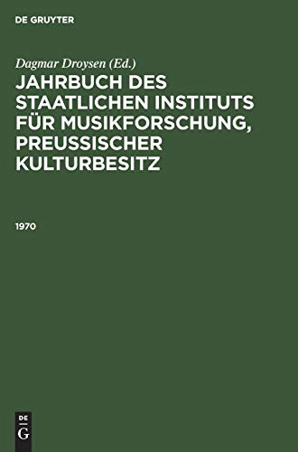 1970 (Jahrbuch des Staatlichen Instituts für Musikforschung, Preußischer Kulturbesitz)