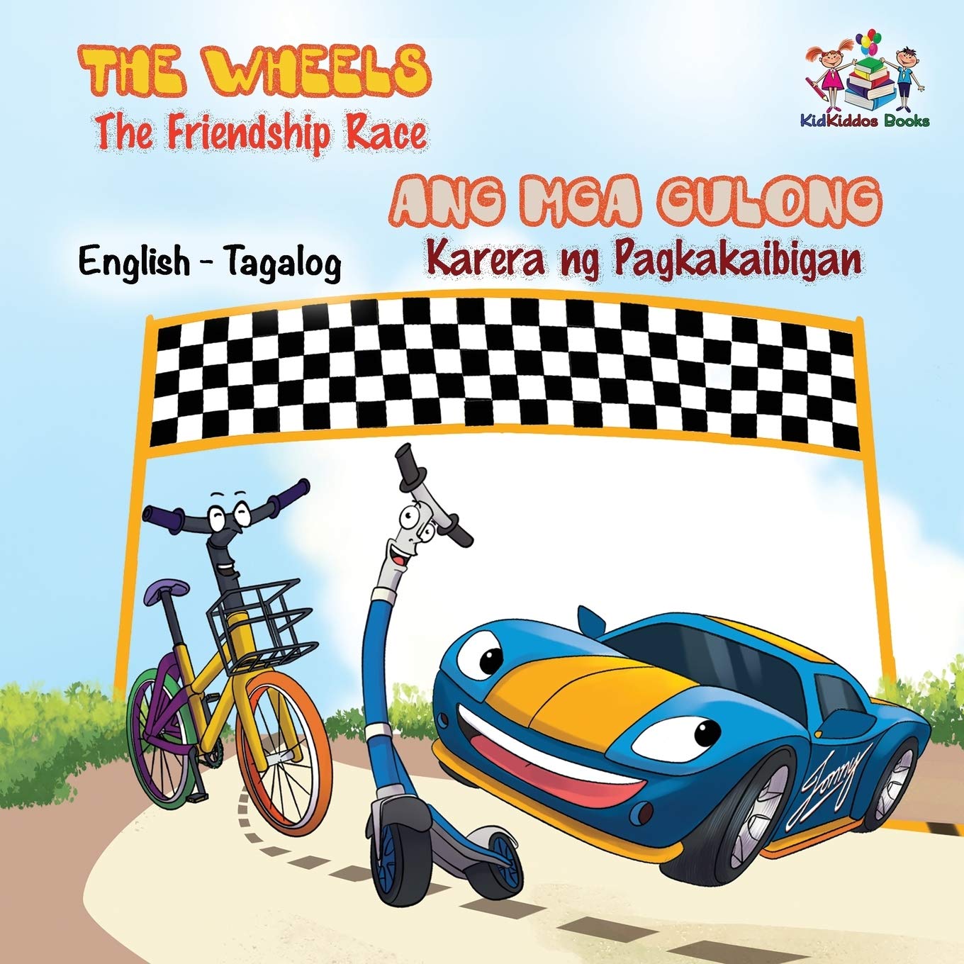 The Wheels -The Friendship Race: Ang Mga Gulong - Karera ng Pagkakaibigan English - Tagalog: English Tagalog Bilingual Kids Book (English Tagalog Bilingual Collection, Band 13)
