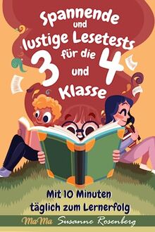 Spannende und lustige Lesetests für die 3. und 4. Klasse: Mit 10 Minuten täglich zum Lernerfolg