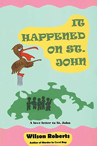 It Happened on St. John: A Tale of the Island