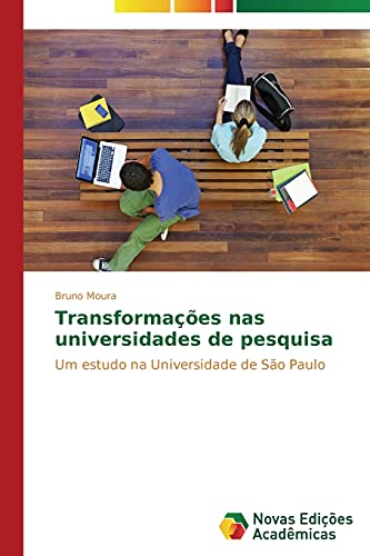Transformações nas universidades de pesquisa: Um estudo na Universidade de São Paulo