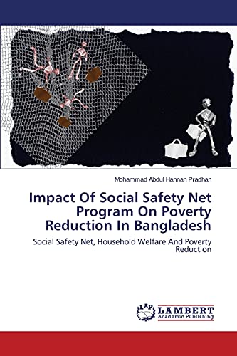 Impact Of Social Safety Net Program On Poverty Reduction In Bangladesh: Social Safety Net, Household Welfare And Poverty Reduction