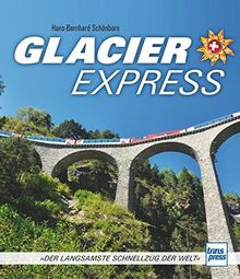 Glacier Express: Der langsamste Schnellzug der Welt