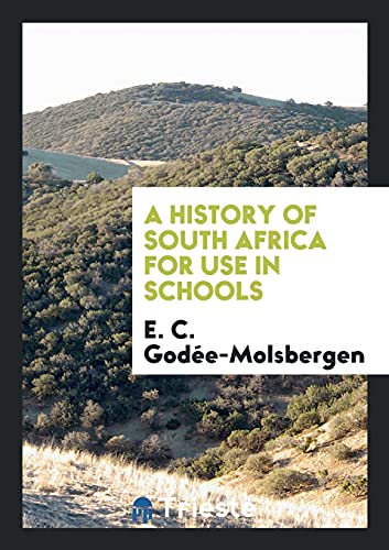 A History of South Africa for Use in Schools