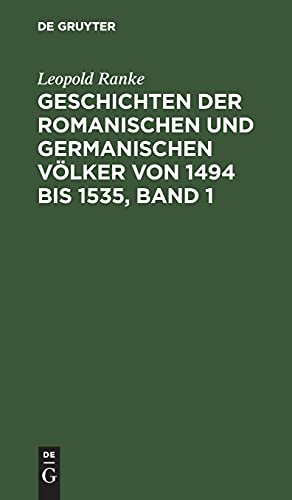 Geschichten der romanischen und germanischen Völker von 1494 bis 1535, Band 1