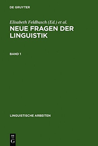 Neue Fragen der Linguistik: Akten des 25. Linguistischen Kolloquiums, Paderborn 1990. Bd. 1: Bestand und Entwicklung (Linguistische Arbeiten, Band 270)