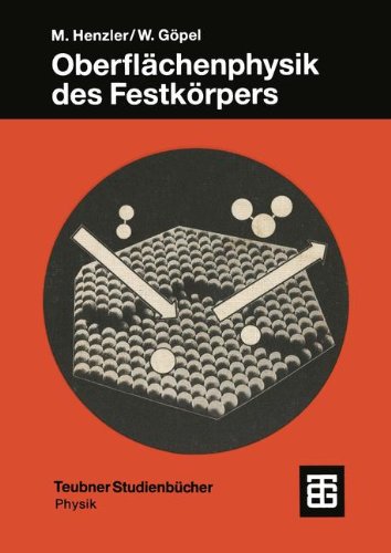 Oberflächenphysik des Festkörpers (Teubner Studienbücher Physik)