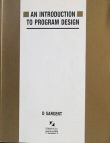 Introduction to Program Design (The McGraw-Hill International Series in Software Engineering)