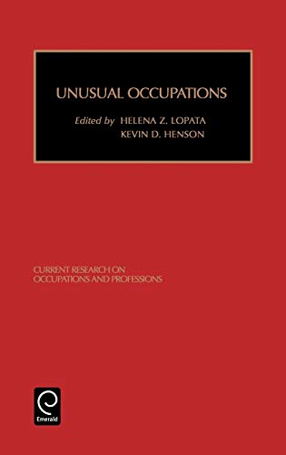 Unusual Occupations Crop11h (CURRENT RESEARCH ON OCCUPATIONS AND PROFESSIONS, Band 11)