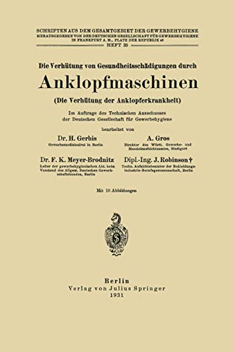 Die Verhütung von Gesundheitsschädigungen durch Anklopfmaschinen (Die Verhütung der Anklopferkrankheit): Heft 35 (German Edition)