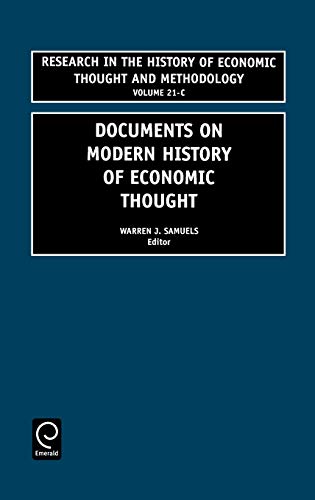 Documents Modern History Economic Thought (RESEARCH IN THE HISTORY OF ECONOMIC THOUGHT AND METHODOLOGY, Band 21)