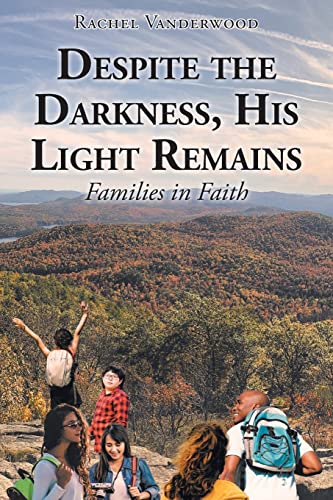 Families in Faith (Despite the Darkness, His Light Remains)