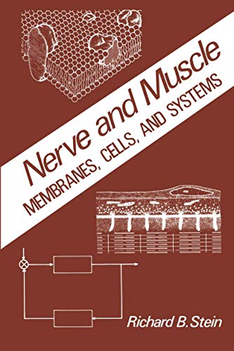 Nerve and Muscle: Membranes, Cells, And Systems